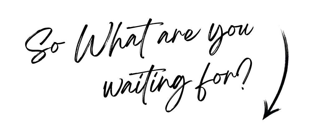 what_are_you_waiting_for2 So what are you waiting for